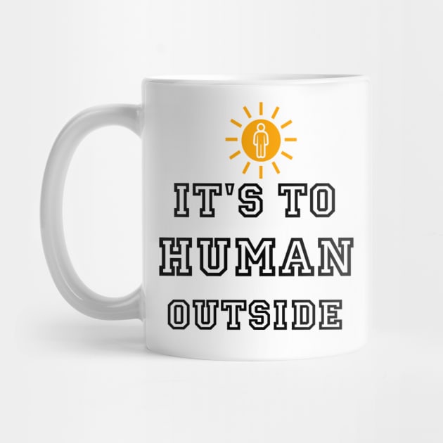 it's to human outside by Kay beany